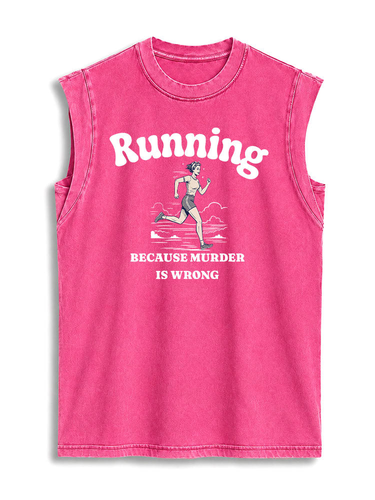 Running Because Murder Is Wrong Vintage Washed Cotton Tank Top