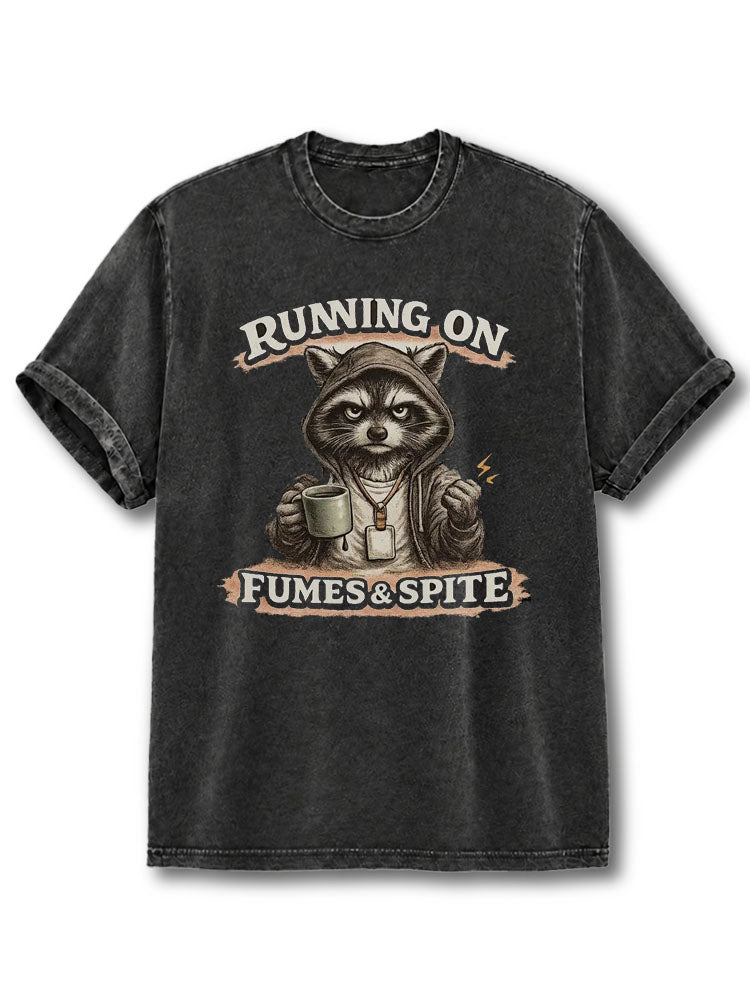 Running On Fumes & Spite Washed T-Shirt