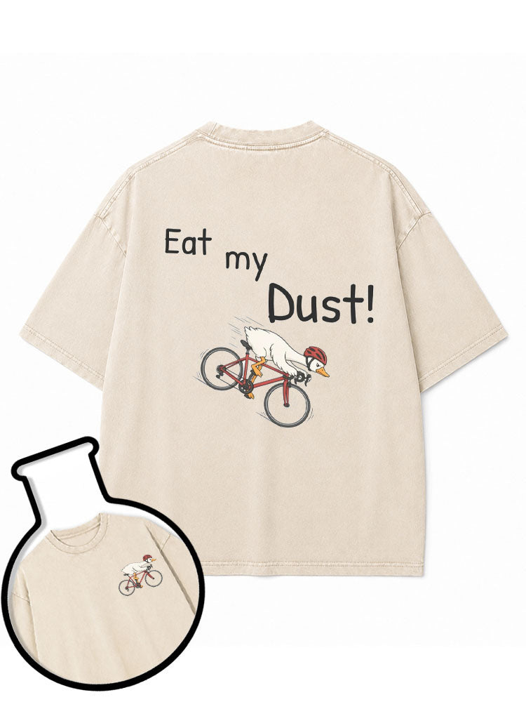 Eat my Dust Washed T-Shirt
