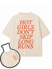 HOT GIRLS DON’T SKIP LONG RUNS Washed T-Shirt