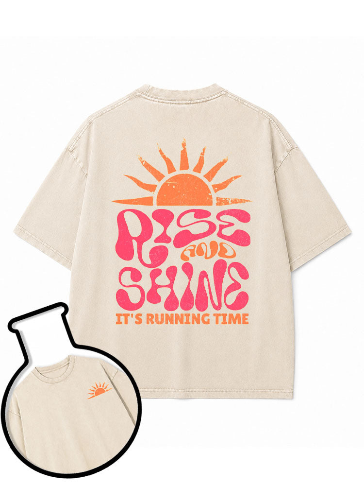 RISE AND SHINE IT'S RUNNING TIME Washed T-Shirt
