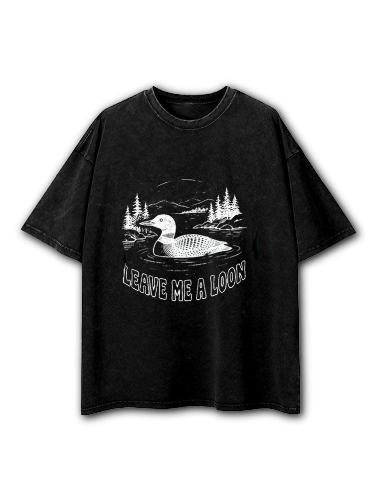 Leave Me A Loon Washed T-Shirt