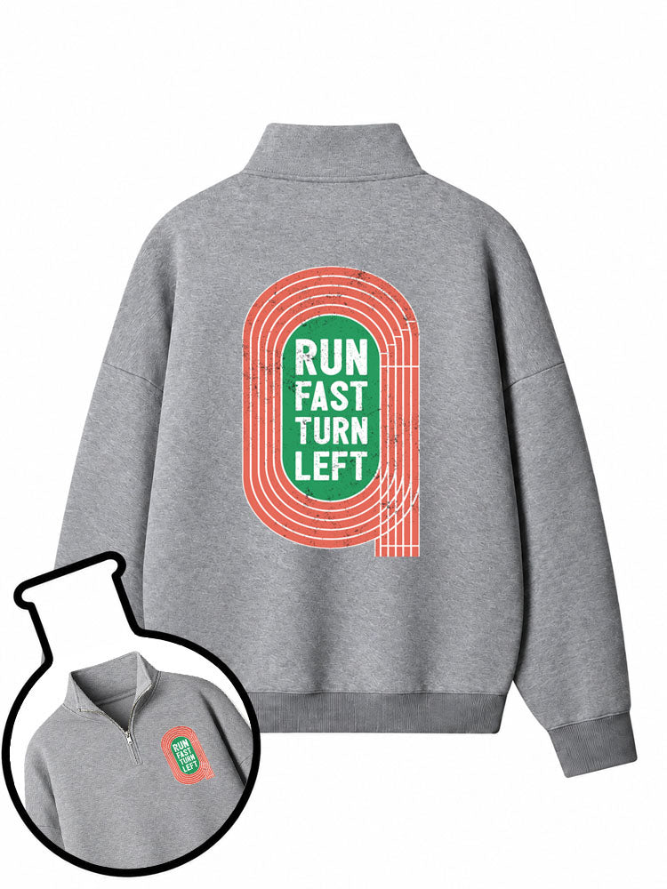 Run Fast Turn Left Half-Zip Fleece Pullover