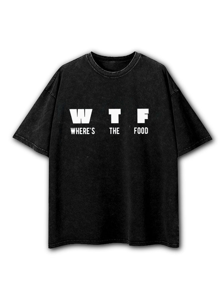 Where's The Food Washed T-Shirt