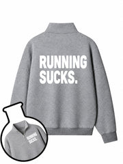Running Sucks Half-Zip Fleece Pullover