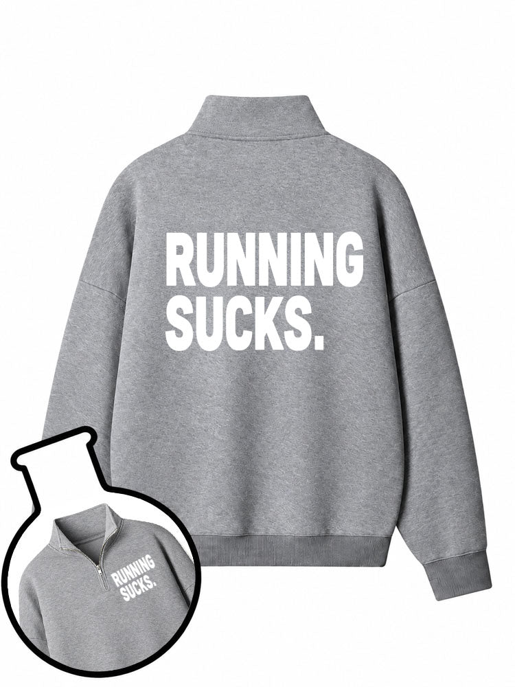 Running Sucks Half-Zip Fleece Pullover