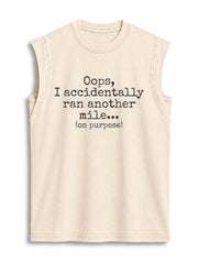 Oops I accidentally ran another mile Vintage Washed Cotton Tank Top