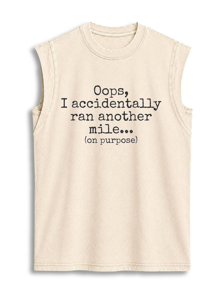 Oops I accidentally ran another mile Vintage Washed Cotton Tank Top