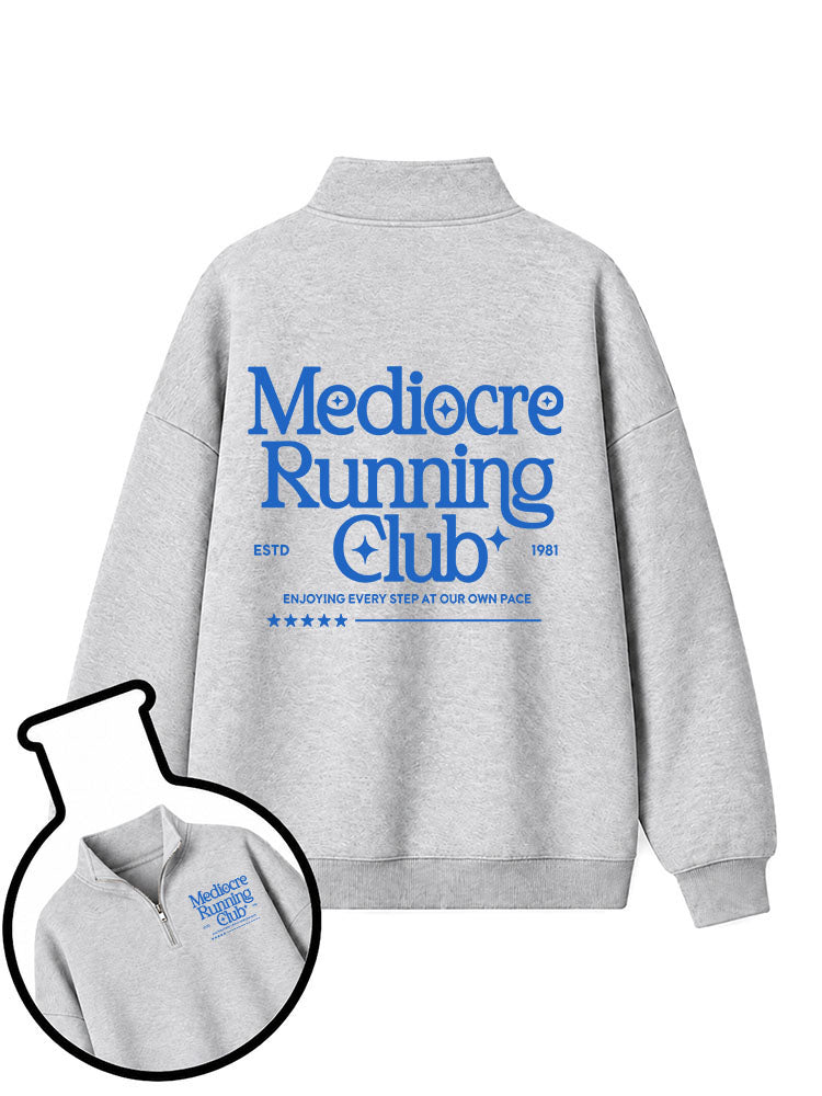 Mediocre Running Club Half-Zip Fleece Pullover