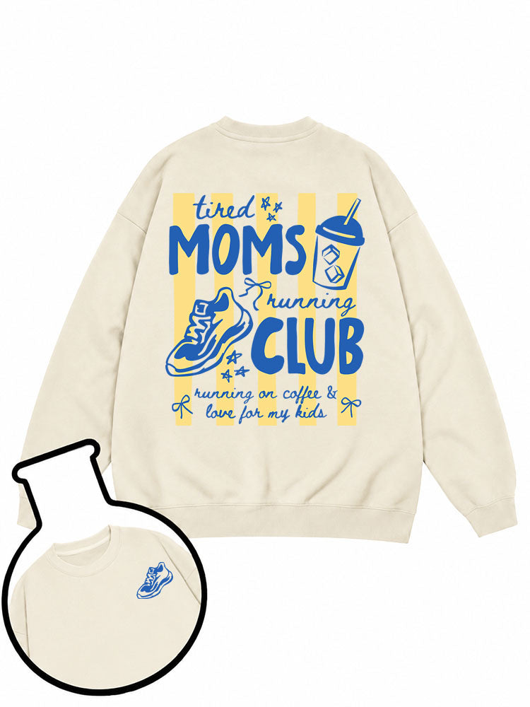 Tired Moms Running Club Sweatshirt