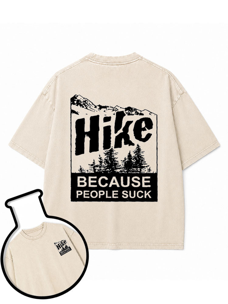 Hike BECAUSE PEOPLE SUCK Washed T-Shirt
