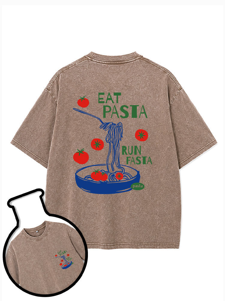 Eat Pasta Run Fasta Washed T-Shirt