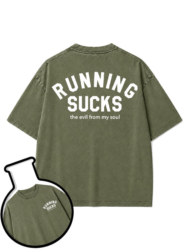 Running Sucks the Evil from My Soul Washed T-Shirt