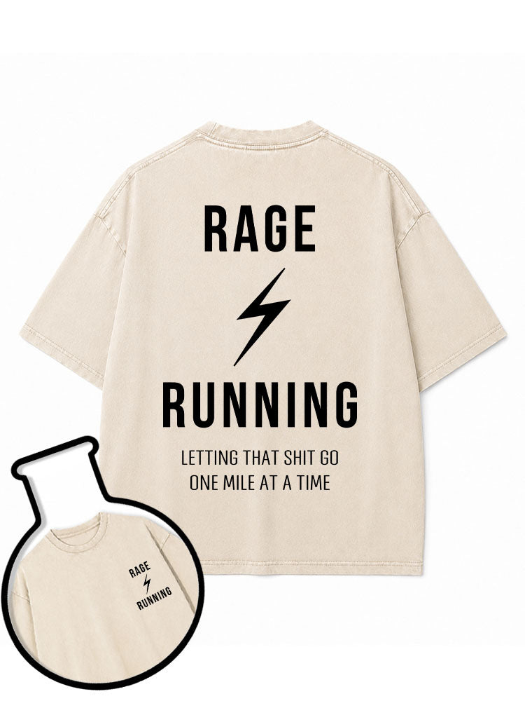 RAGE RUNNING LETTING THAT SHIT GO ONE MILE AT A TIME Washed T-Shirt