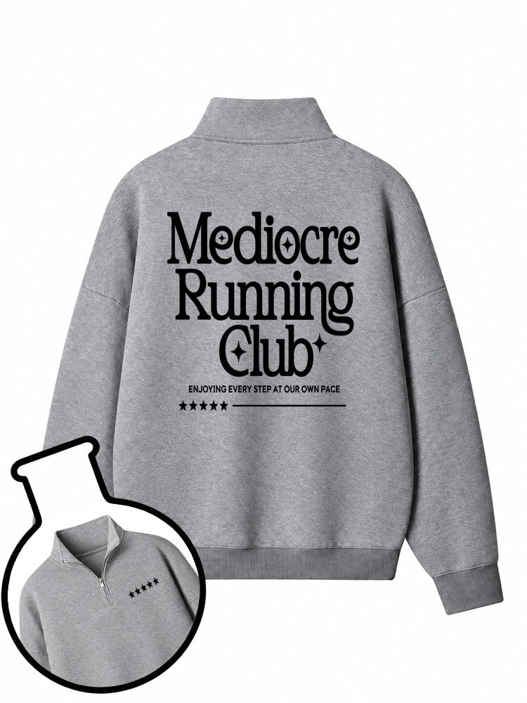 Mediocre Running Club Half-Zip Fleece Pullover