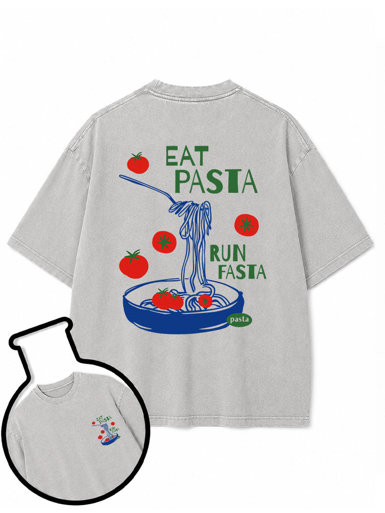 Eat Pasta Run Fasta Washed T-Shirt
