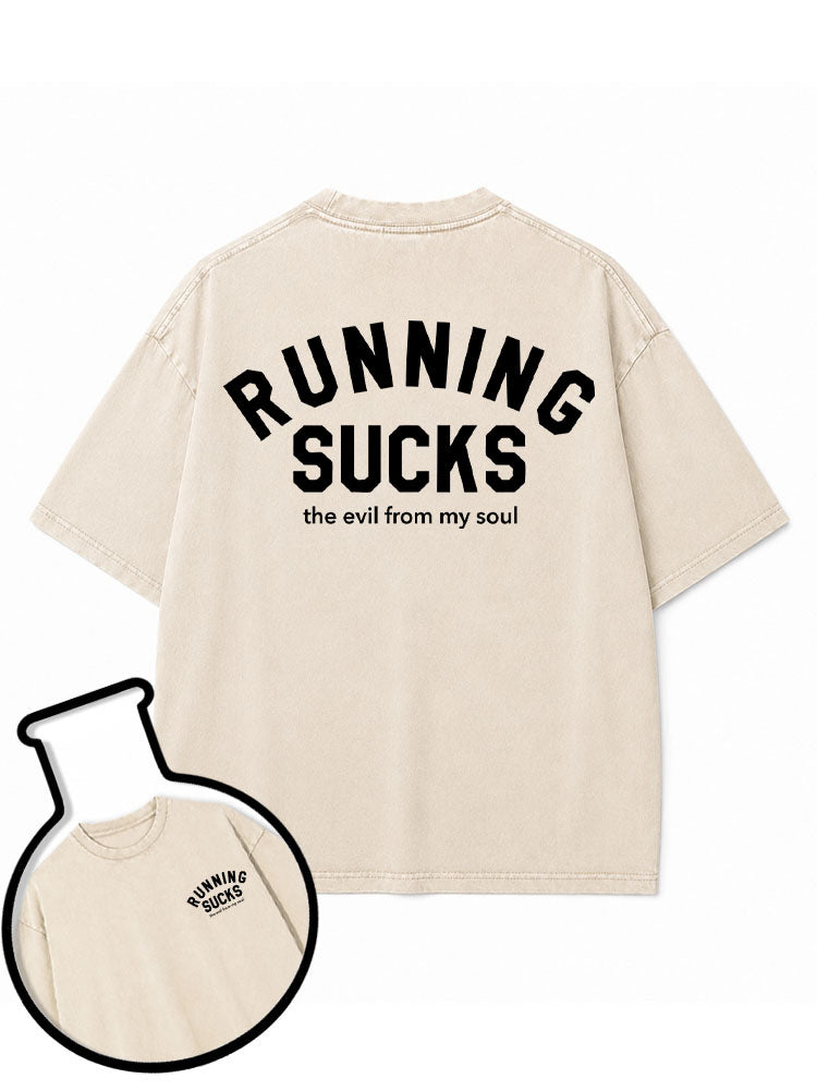 Running Sucks the Evil from My Soul Washed T-Shirt