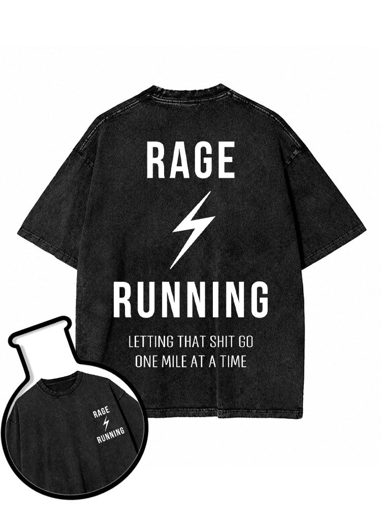 RAGE RUNNING LETTING THAT SHIT GO ONE MILE AT A TIME Washed T-Shirt