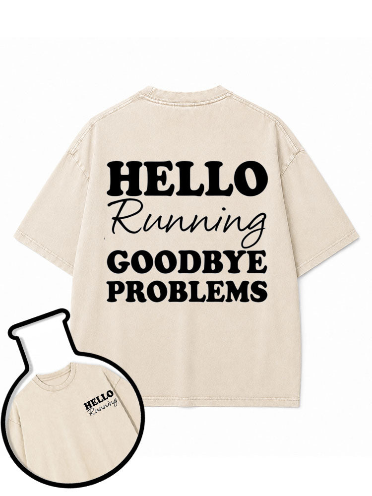 HELLO RUNNING GOODBYE PROBLEMS Washed T-Shirt
