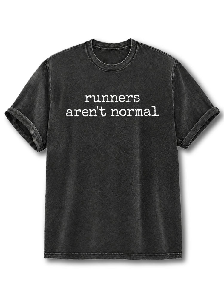 Runners Aren't Normal  Washed T-Shirt