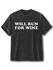 Will Run for Wine Washed T-Shirt