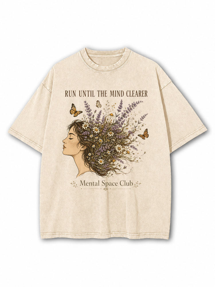 Run Untill Mind Clearer Washed T-Shirt