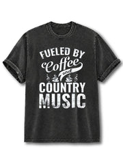 Fueled By Coffee and Country Music Washed T-Shirt