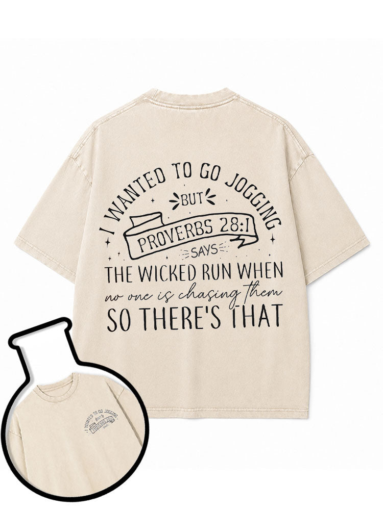 I WANTED TO GO JOGGING BUT Washed T-Shirt