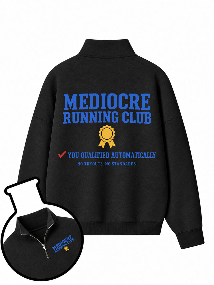 Mediocre Running Club Half-Zip Fleece Pullover