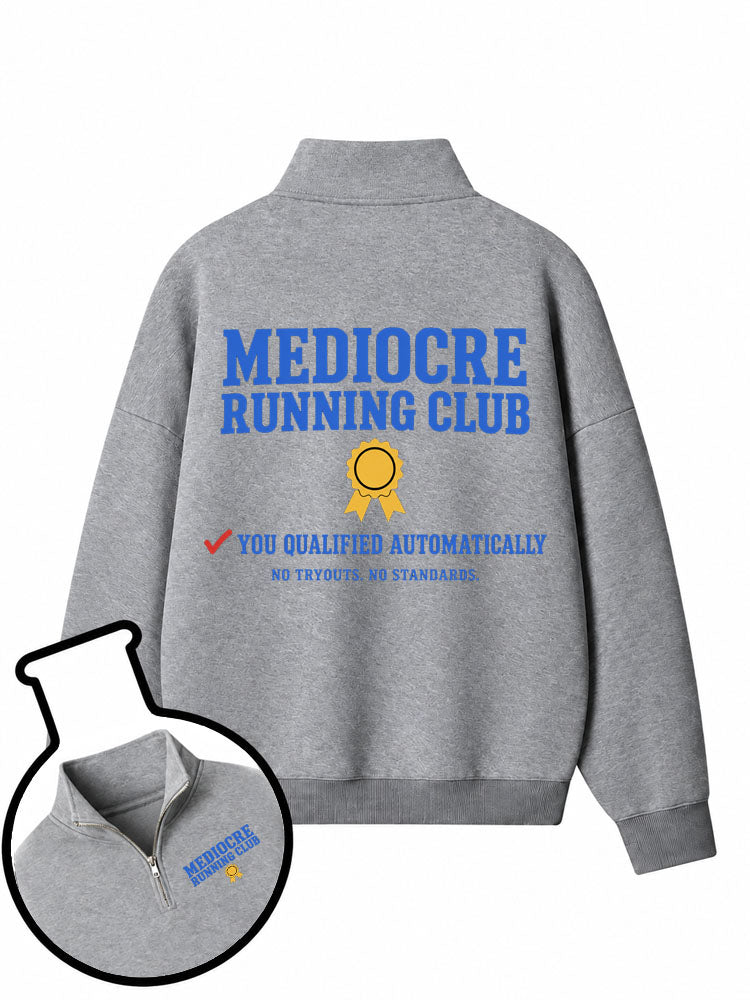 Mediocre Running Club Half-Zip Fleece Pullover