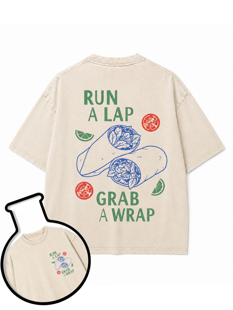 RUN A LAP GRAB A WRAP Washed T-Shirt