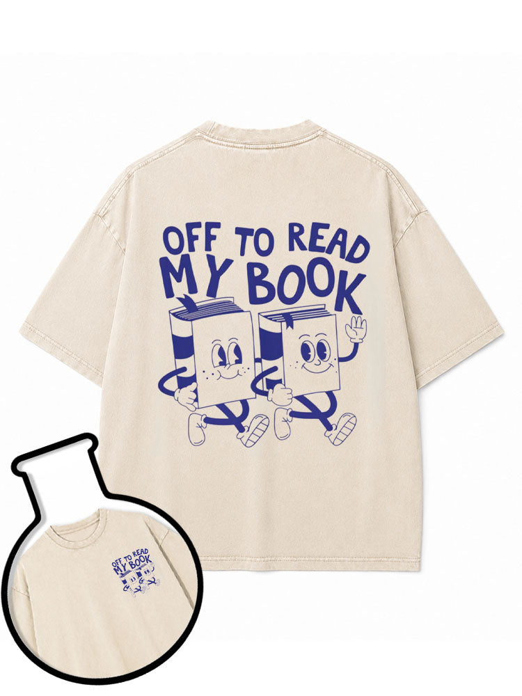 OFF TO READ MY BOOK Washed T-Shirt