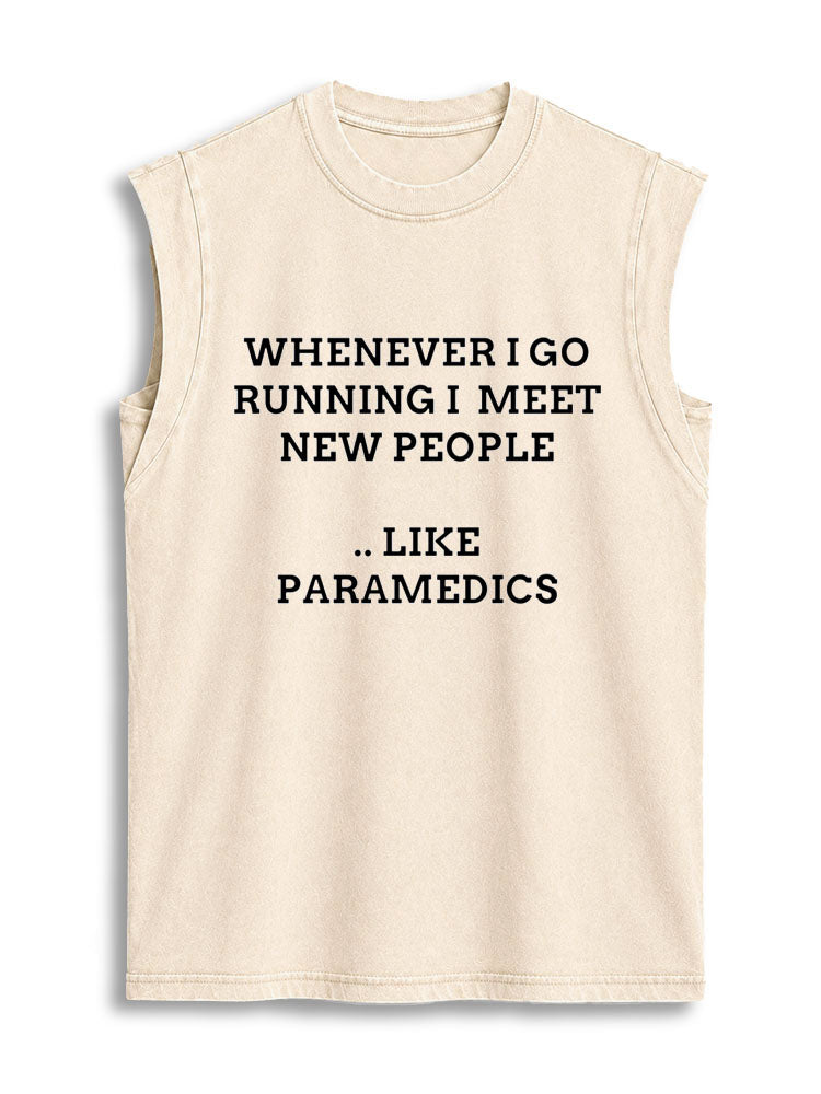 WHENEVER I GO RUNNING I MEET NEW PEOPLE Vintage Washed Cotton Tank Top