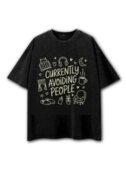 CURRENTLY AVOIDING PEOPLE Washed T-Shirt