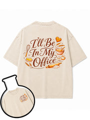 I'll be in my office Washed T-Shirt