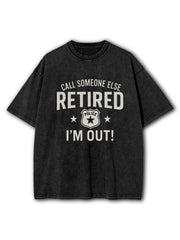 Call Someone Else Washed T-Shirt