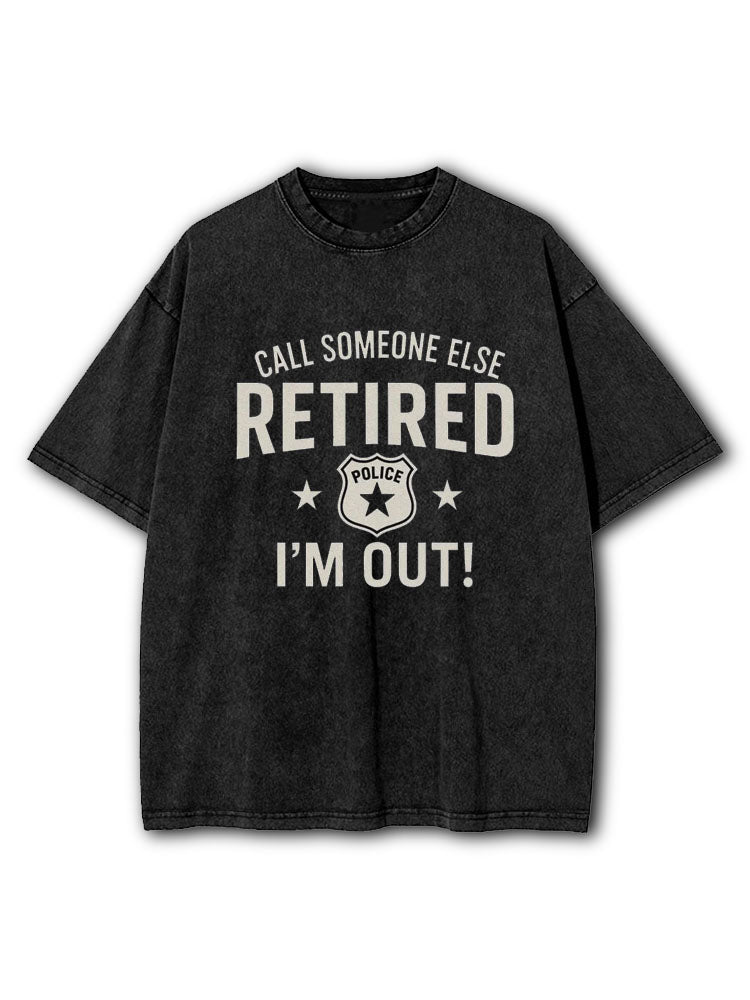 Call Someone Else Washed T-Shirt