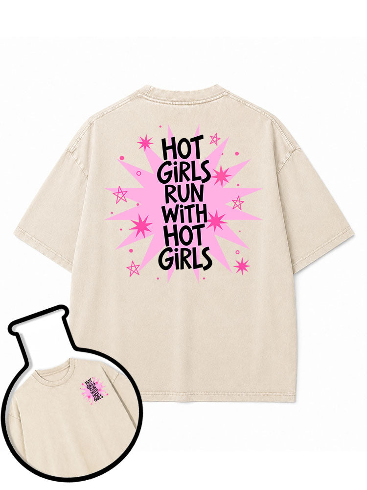 HOT GIRLS RUN WITH HOT GIRLS Washed T-Shirt