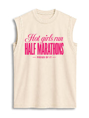 Hot girls run HALF MARATHONS  PROUD OF IT Vintage Washed Cotton Tank Top