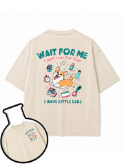 WAIT FOR ME i just run for fun I HAVE LITTLE LEGS Washed T-Shirt