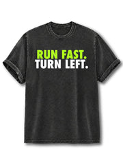 Run Fast Turn Left Washed T-Shirt