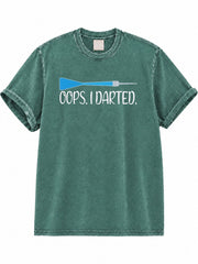 Oops I Darted Washed T-Shirt