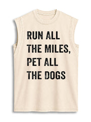 Run All The Miles Pet All The Dogs Vintage Washed Cotton Tank Top