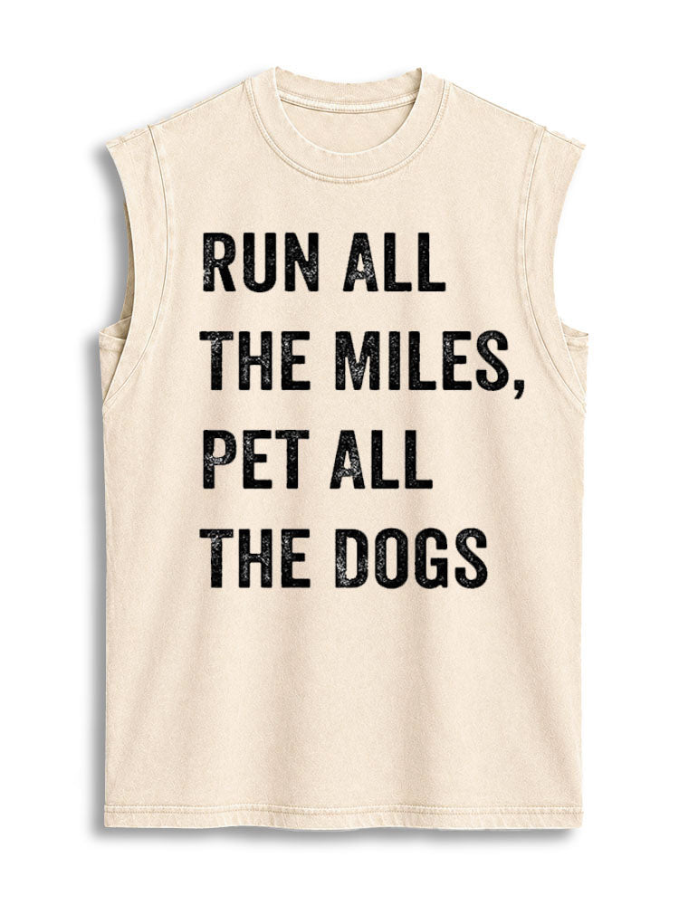 Run All The Miles Pet All The Dogs Vintage Washed Cotton Tank Top
