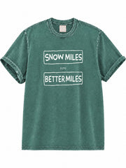 Snow Miles Are Better Miles Washed T-Shirt