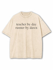 Teacher By Day Runner By Dawn Washed T-Shirt