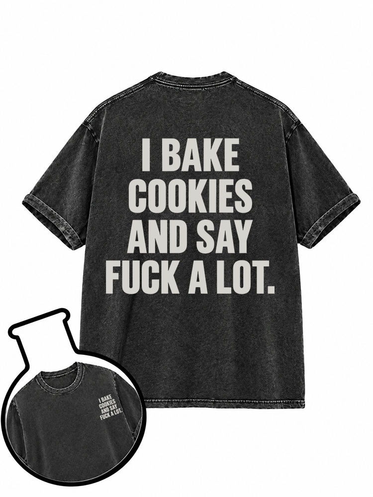 I Bake Cookies Washed T-Shirt