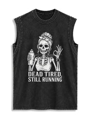 DEAD TIRED STILL RUNNING Vintage Washed Cotton Tank Top