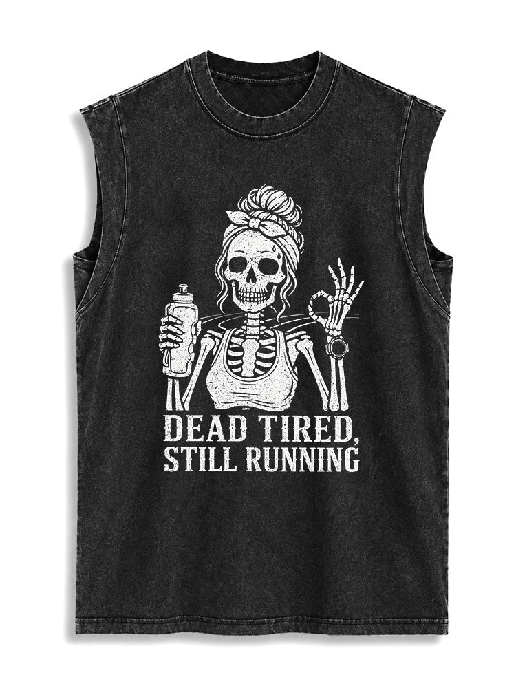 DEAD TIRED STILL RUNNING Vintage Washed Cotton Tank Top