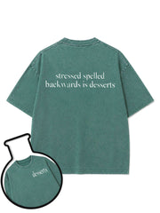 Stressed Spelled Backwards Is Desserts Washed T-Shirt